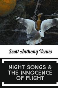 bokomslag Night Songs & The Innocence Of Flight