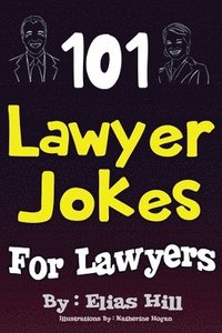 bokomslag 101 Lawyer Jokes For Lawyers