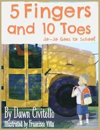 bokomslag 5 Fingers and 10 Toes Jo-Jo Goes to School: Jo-Jo Goes to School