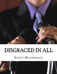 bokomslag Disgraced in all