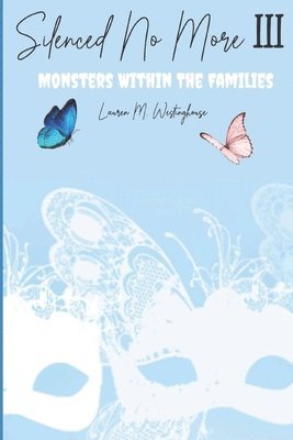 bokomslag Silenced No More: Monsters Within The Families