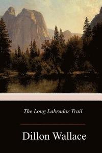 bokomslag The Long Labrador Trail