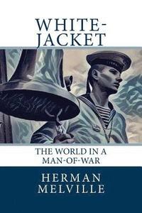 bokomslag White-Jacket: The World in a Man-of-War
