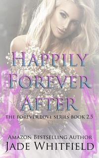 bokomslag Happily Forever After: The Forever Love Series Book 2.5