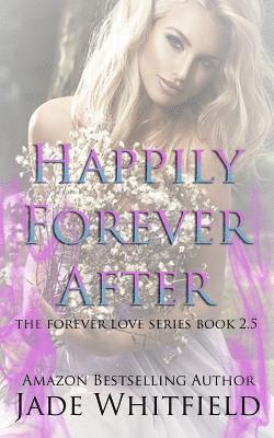 bokomslag Happily Forever After: The Forever Love Series Book 2.5