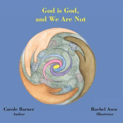 God is God and We Are Not 1