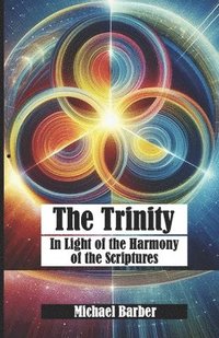 bokomslag Trinity - In Light of the Harmony of the Holy Scriptures