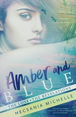 bokomslag Amber and Blue: The Love - The Revelations
