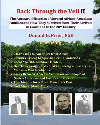 bokomslag Back Through the Veil II: The Ancestral Histories of Several African-American Families and How They Survived from Their Arrivals in Central Loui