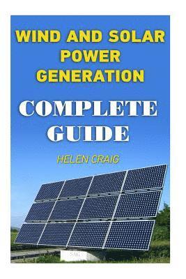 bokomslag Wind And Solar Power Generation: Complete Guide