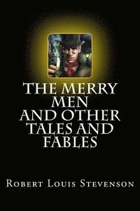 bokomslag The Merry Men and Other Tales and Fables