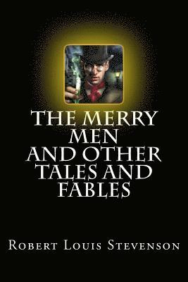 bokomslag The Merry Men and Other Tales and Fables