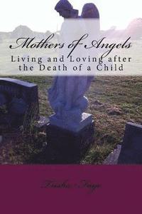 bokomslag Mothers of Angels: Living and Loving after the Death of a Child