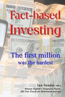 Fact-Based Investing: The First Million Was the Hardest 1