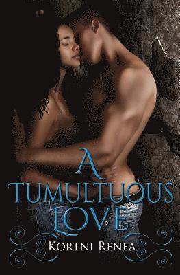 A Tumultuous Love 1