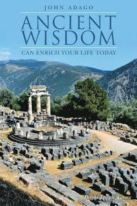 bokomslag Ancient Wisdom Can Enrich Your Life Today