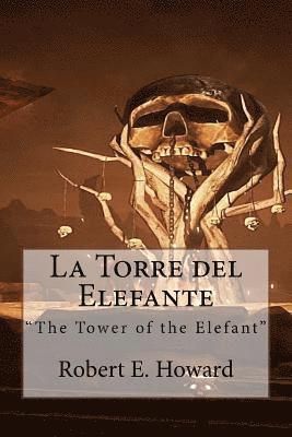 bokomslag La Torre del Elefante: "The Tower of the Elefant"