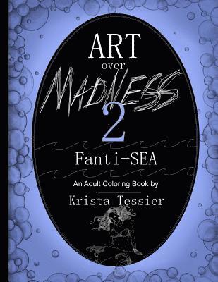 bokomslag Art Over Madness 2: Fanti-SEA