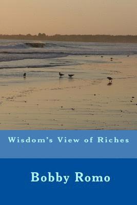 Wisdom's view of riches 1