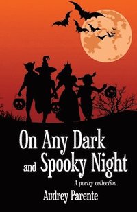 bokomslag On Any Dark and Spooky Night: A poetry collection