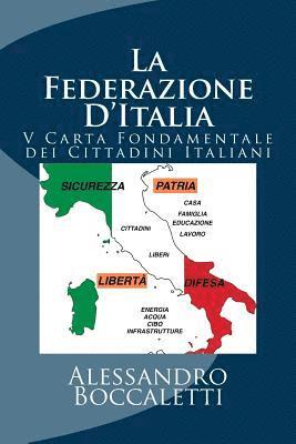 Alessandro Boccaletti - La Federazione D'Italia: V Carta Fondamentale dei Cittadini Italiani, Häftad