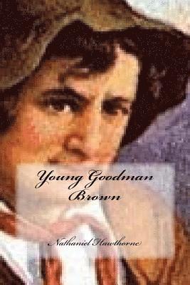 Nathaniel Hawthorne, Yasmira Cedeno - Young Goodman Brown, Häftad