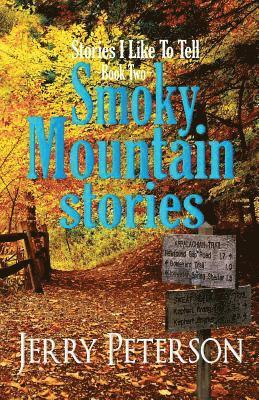 Smoky Mountain Stories 1