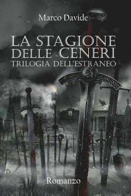 La Stagione Delle Ceneri: Trilogia Dell'estraneo 1