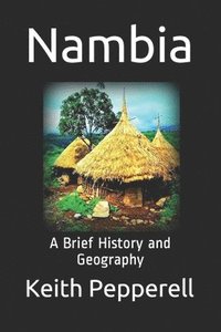 bokomslag Nambia: A Brief History and Geography