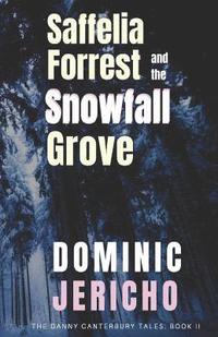 bokomslag Saffelia Forrest and the Snowfall Grove