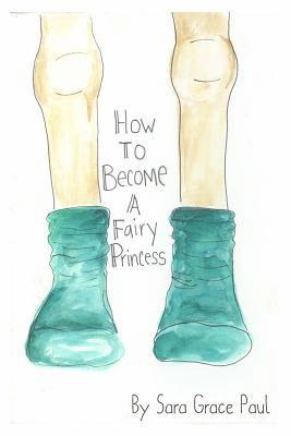 How to Become a Fairy Princess 1