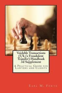 bokomslag Voidable Transactions (f/k/a Fraudulent Transfer) Handbook 3d Supplemen: A Practical Guide for Lawyers and Clients