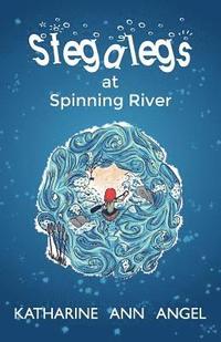 bokomslag Stegalegs at Spinning River: A Jilly Jonah Book