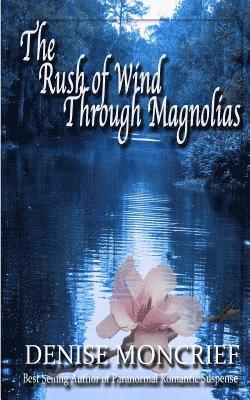 The Rush of Wind Through Magnolias 1