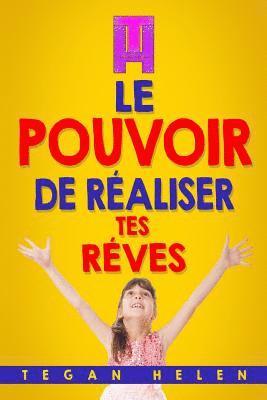 Le pouvoir De Réaliser Tes Rêves