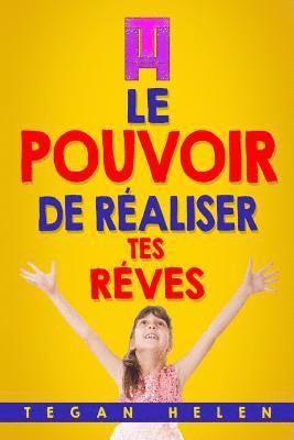 Le pouvoir De Réaliser Tes Rêves 1