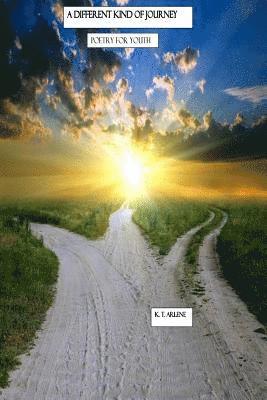 K. T. Arlene - A Different Kind of Journey: Poetry For Youth, Häftad