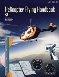 bokomslag Helicopter Flying Handbook: Faa-H-8083-21a