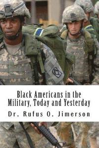 bokomslag Black Americans in the Military, Today and Yesterday: A Historical Account of Distinguished Military Service