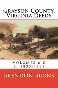 bokomslag Grayson County, Virginia Deeds: Volumes 6 & 7: 1830-1838
