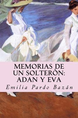 Memorias de un solteròn: Adan y Eva 1