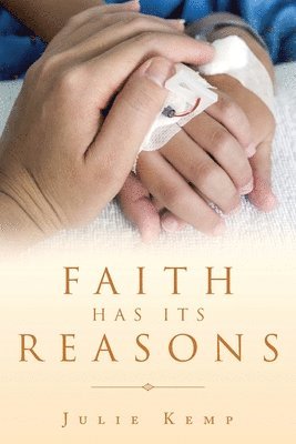 Julie Kemp - Faith Has Its Reasons, Häftad. Tillgänglighet: Lägg i varukorg