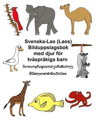 bokomslag Svenska-Lao (Laos) Bilduppslagsbok med djur för tvåspråkiga barn