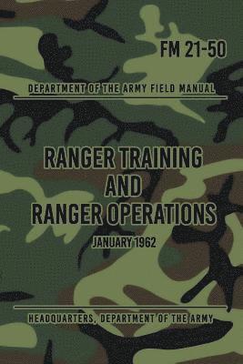 FM 21-50 Ranger Training and Ranger Operations: January 1962 1