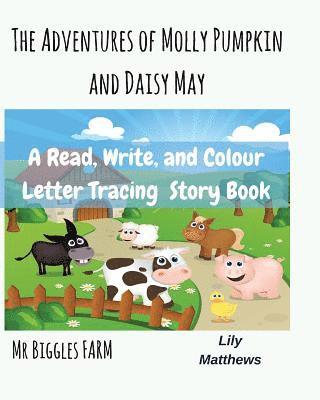 Lily Matthews - The Adventures Of Molly Pumpkin and Daisy May: Mr Biggles Farm, Häftad