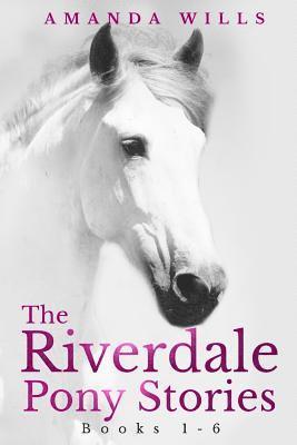 The Riverdale Pony Stories 1