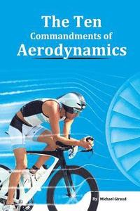 bokomslag The Ten Commandments Of Aerodynamics