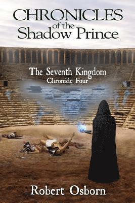 Monica Osborn, Robert Osborn - Chronicles of the Shadow Prince: The Seventh Kingdom, Häftad