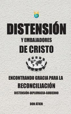 Distension Y Embajadores De Cristo: Encontrando Gracia Para La Reconciliacion 1