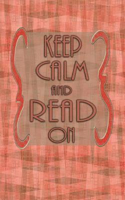 Keep Calm And Read On 1